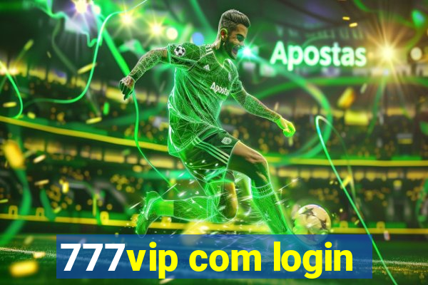 777vip com login